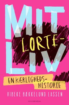 Mit lorteliv : en kærlighedshistorie