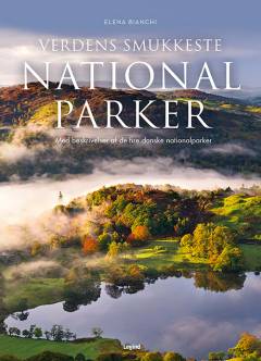 Verdens smukkeste nationalparker : med beskrivelser af de fire danske nationalparker