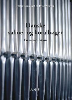 Danske salme- og koralbøger : en introduktion
