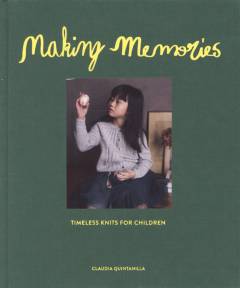 Making memories : timeless knits for children