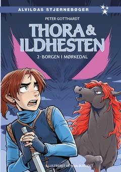 Thora & ildhesten - borgen i Mørkedal