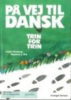 På vej til dansk : trin for trin