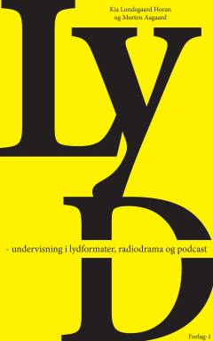 Lyd : undervisning i lydformater, radiodrama og podcast