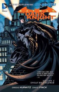 Batman, the dark knight - cycle of violence