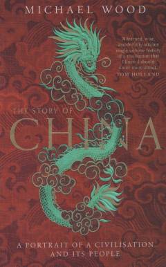 The story of China : a portrait of a civilisation and its people