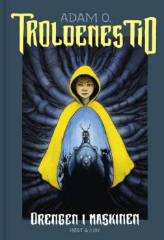 Troldenes tid - drengen i maskinen