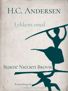 H.C. Andersen. Bind 2 : Lykkens smed : ungdom og læreår 1819-1827