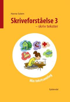 Skriveforståelse - skriv tekster. Bind 3