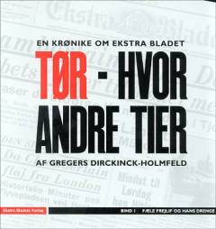 Tør - hvor andre tier : en krønike om Ekstra Bladet. Bd. 2 : Vrisne Victor og hans hvalpe