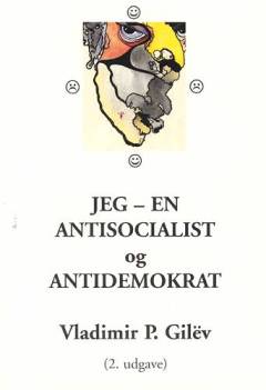Jeg - en antisocialist (antikommunist) og antidemokrat