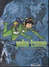 Yoko Tsuno - jorden kalder Vinea : Nærkontakt i jordens indre, Vulcans smedje, Vineas tre sole