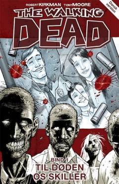 The walking dead. Bind 1 : Til døden os skiller