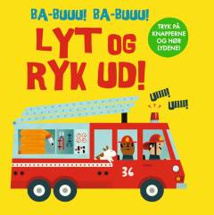Lyt og ryk ud! : tryk på knapperne og hør lydene!