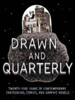 Drawn and quarterly : twenty-five years of contemporary cartooning, comics, and graphic novels
