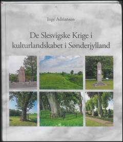 De slesvigske krige i kulturlandskabet i Sønderjylland: Krigergrave og mindesmærker fra de slesvigske krige i Sønderjylland : registrering udført af Museum Sønderjylland - Sønderborg Slot