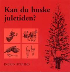 Kan du huske juletiden?