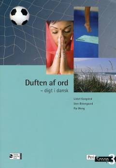 Duften af ord : digt i dansk