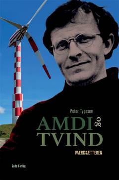 Amdi og Tvind. Bind 1 : Iværksætteren