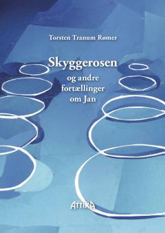 Skyggerosen og andre fortællinger om Jan