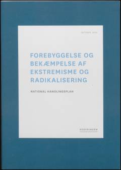 Forebyggelse og bekæmpelse af ekstremisme og radikalisering : national handlingsplan