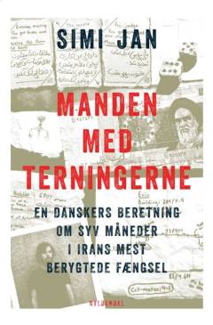 Manden med terningerne : en danskers beretning om syv måneder i Irans mest berygtede fængsel