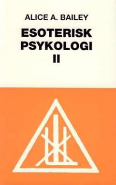 Esoterisk psykologi. Bind 2