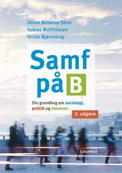 Samf på B : din grundbog om sociologi, politik og økonomi