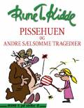 Pissehuen og andre sælsomme tragedier