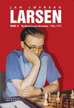 Larsen. Bind 2 : Verdensmesterdrømme 1966-1972