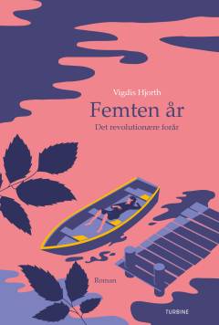 Femten år : det revolutionære forår