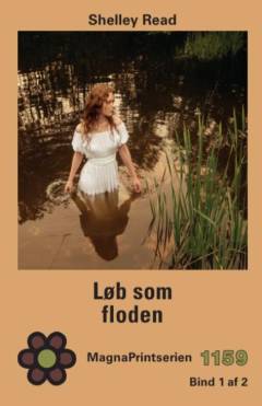 Løb som floden. Bind 1 (Stor skrift)