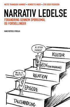 Narrativ ledelse : forandring gennem spørgsmål og fortællinger