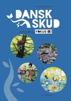 Danskskud : grundbog : 4. klasse -- Arbejdsbog, fokus