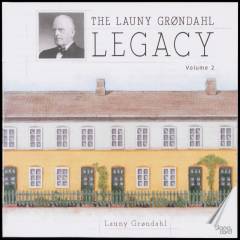 The Launy Grøndahl legacy, volume 2