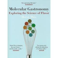 Molecular gastronomy : exploring the science of flavor