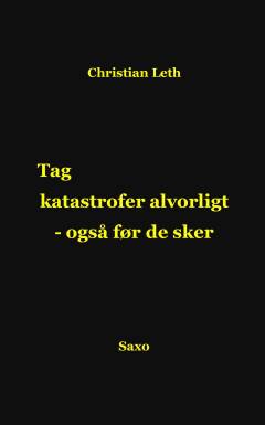 Tag katastrofer alvorligt også før de sker