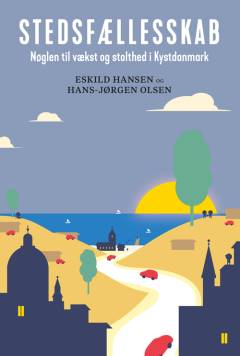 Stedsfællesskab : nøglen til vækst og stolthed i Kystdanmark