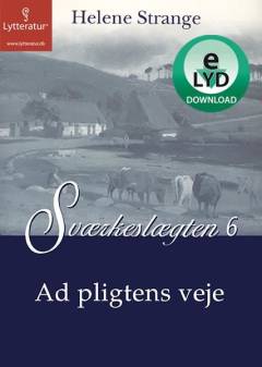Sværkeslægten. 6 : Ad pligtens veje