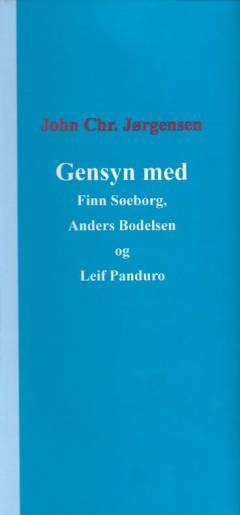 Gensyn med Finn Søeborg, Anders Bodelsen og Leif Panduro