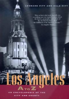 losangeles a to z: Los Angeles A to Z : an encyclopedia of the city and county