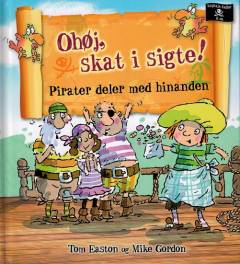 Ohøj, skat i sigte : pirater deler med hinanden