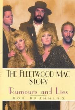The Fleetwood Mac story : rumours and lies