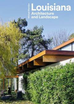 Louisiana - architecture and landscape