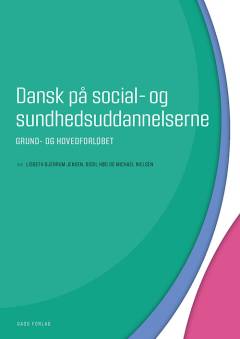 Dansk på social- og sundhedsuddannelserne : grund- og hovedforløbet