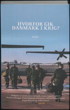 Hvorfor gik Danmark i krig?. Bind 4 : Kilder