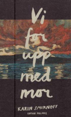 Vi for upp med mor