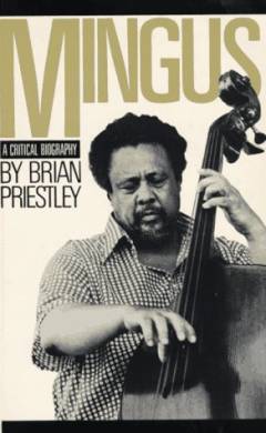Mingus : a critical biography