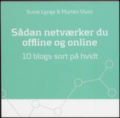 Sådan netværker du offline og online : 10 blogs sort på hvidt