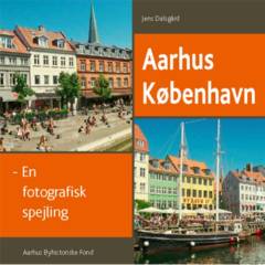 Aarhus-København : en fotografisk spejling