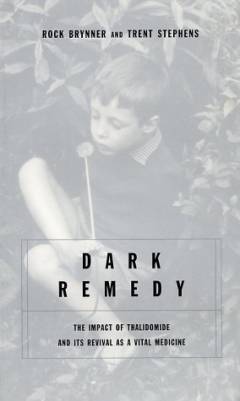 Dark remedy : the impact of thalidomide and its revival as a vital medicine